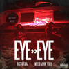 Eye Eye (Explicit) - Rasta Tahj&Mello John Wall