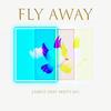 Fly Away(feat. Matty Jay Music) - J.Saenz&Matty Jay Music