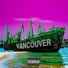 Vancouver (Explicit) - Xapp