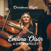 Silent Night - Evelina Olsén&Stråkkapellet&Franz Xaver Gruber&Joseph Franz Mohr