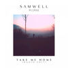 Take Me Home (Radio Edit) - Samwell&J Fitz