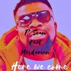 here we come (feat. Nesdarian) - P. Sean&Nesdarian