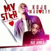 My Star(feat. Ray James) - Kojo Wadosty&Ray James