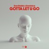 Gotta Let U Go - Don Diablo&Dominica