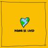 wanna be loved - BlvkM0nd4y&Junior Bevel&Sean Hamilton&Chris Jackson&John Gonzalez&Carlton Francis&Ryan Edgar&Jamie Hauptmann