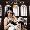 Sola se dio (Explicit) - Nasty Rodriguez