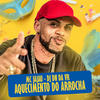 Aquecimento do Arrocha (Explicit) - mc Jajau&dj dn da vr