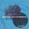 Live At The Memory Inn - Zero Gravity