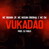 Vukadão (Explicit) - MC GW&MC Neguin Original&DJ Pablo Oficial