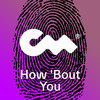 How 'BOUT You - Fluwence&Barthvader&Blackton&Devonte Content Kingz&Albert Markiewicz&Closer Music