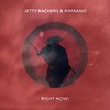 Right Now! - Jetty Rachers&Rimbano