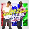 Adrenaline Rush (French Version) - DJ LBR&Mr. Vegas&Papa London