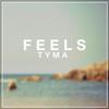 Feels (纯音乐) - TYMA