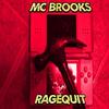 Ragequit (Explicit) - MC Brooks