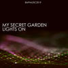 Lights On (Original Mix) - My Secret Garden