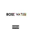 Rose Water (Explicit) - 1$tcho$e&Uphoria's Dream&Zeek&Mallory Calise