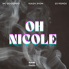 Oh Nicole (Explicit) - Vulgo Jhow&Mc Dioguinho