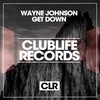 Get Down (Original Mix) - Wayne Johnson