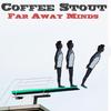 Far Away Minds - Coffee Stout