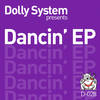 Dancin' (Juan Mejia & Diego Astaiza Remix) - Dolly System&Juan Mejia&Diego Astaiza