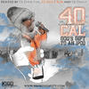 40th Boyz 2 Ft: A-Mafia (Explicit) - 40 cal&A-Mafia&A Mafia&J.R. Writer&Young Ase