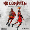 No Compiten (Explicit) - Galindo Again&Andre TG&Pedro Ortiz&Milton Rodriguez Rivera