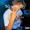 So What? (Explicit) - 2.0