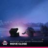Move Close - BEATCORE&Ashley Apollodor