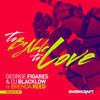 To Be Able to Love(Ft. Brenda Reed) (Lucius Lowe Nu-Disco Club Remix) - George Figares&DJ Blacklow&Brenda Reed