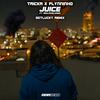 Juice (Gotlucky Remix) - Trickr&Flynninho&realnamejames&Gotlucky&Scott Coleman&Flynn Collins&Alexander Zonov