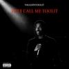 THEY CALL ME TOOLIT (Explicit) - Vaughntoolit