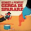Cerca di sparare - Gedrizz&Perfect