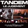 Le jugement - Tandem&Mac Tyer&Mac Kregor&Diam's&Kery James&Faf La Rage&Lino&kazkami&Tunisiano
