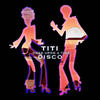 Once Upon a Time Disco - Titi