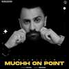 MUCHH ON POINT - Foji Gill