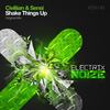 Shake Things Up (Original Mix) - Civiliian&Sensi
