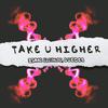 Take U Higher (feat. Guedes) - Isaac Elejalde&Guedes