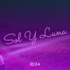 Sol Y Luna (Explicit) - ECJ 3-4