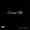 Crown me(feat. Kool Kutta) (Explicit) - Mr. Skip&Kool Kutta