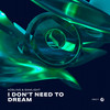 I Don't Need To Dream (Extended Mix) - Kosling&Samlight&Rory Hope