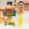 Sexta-Feira - Jonas Esticado