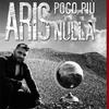 Poco più del nulla (Single Edit) - Aris