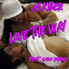 Love the Way (Explicit) - AC Killer&Sara Shine