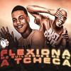 Flexiona a Tcheca (Explicit) - Mc Guilherme&MC GW