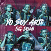 OG DOMI || Yo Soy Arte || SESION #7 (Explicit) - OG DOMI&Ideologo Produce