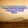 We Are One (DJ Octopuz Deeper Remix) - Wnoise&Nada&DJ Octopuz&2021 Wassim Ezzaher