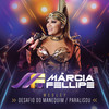 Desafio Do Manequim / Paralisou (Ao Vivo) - Marcia Fellipe