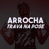 Arrocha Trava na Pose - DJ Cris Fontedofunk