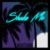 Shake Me - Nightshine