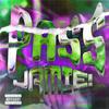 Pass (Explicit) - JAMiE!&Jamie Dinero